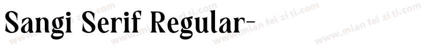 Sangi Serif Regular字体转换